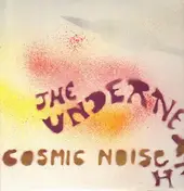 The Underneath - Cosmic Noise