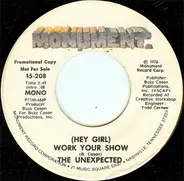 The Unexpected - (Hey Girl) Work Your Show