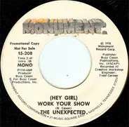 The Unexpected - (Hey Girl) Work Your Show