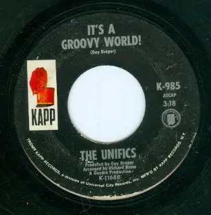 The Unifics - Memories / It's A Groovy World!