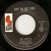 The Unifics - Got To Get You / Memories