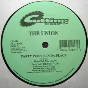 Union - Party People In Da Place