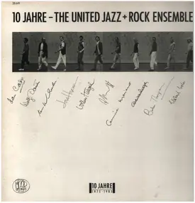The United Jazz & Rock Ensemble - 10 Jahre