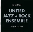 CD - The United Jazz+Rock Ensemble - Na Endlich! / Live In Concert