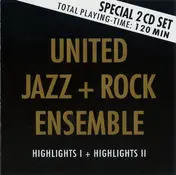 The United Jazz & Rock Ensemble - Highlights I + Highlights II