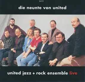The United Jazz & Rock Ensemble - Live Die Neunte Von United
