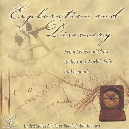 The United States Air Force Band Of Mid-America , Steven Grimo - Exploration And Discovery