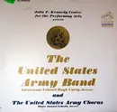 LP - The United States Army Band And The United States Army Chorus - John F. Kennedy Center For The Performing Arts Presents The United States Army Band And The United States Army Chorus