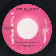 The United Voices Of Faith - Soon I Will Be Done / Wonderful Is The Lord