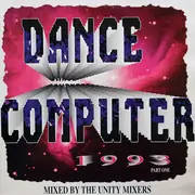 12inch Vinyl Single - The Unity Mixers - Dance Computer 1993 (Part 1)