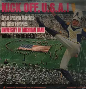 University Of Michigan Band - Kick Off, U.S.A.! (Great Gridiron Marches And Other Favorites)