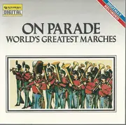 CD - The University Of Michigan Symphony Band Conducted By H. Robert Reynolds - On Parade! World's Greatest Marches