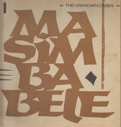 The Unknown Cases - Masimba Bele