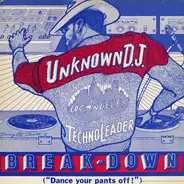 The Unknown DJ - Break-Down ('Dance Your Pants Off !')