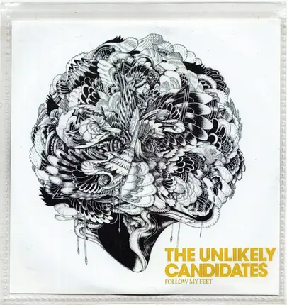 The Unlikely Candidates - Follow My Feet