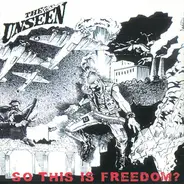 The Unseen - SO THIS IS FREEDOM?