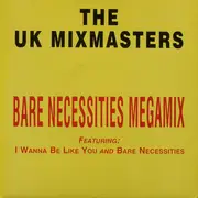 7inch Vinyl Single - The UK Mixmasters - Bare Necessities Megamix