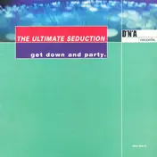 The Ultimate Seduction - Get Down and Party