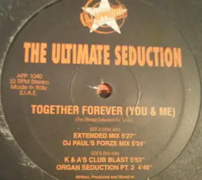 The Ultimate Seduction - Together Forever (You & Me)