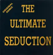The Ultimate Seduction - The Ultimate Seduction (Original Remix)