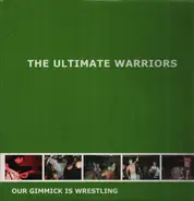The Ultimate Warriors - Our Gimmick Is Wrestling