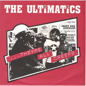 The Ultimatics - ...Theyre All Creeps.