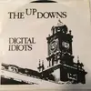 7inch Vinyl Single - The Up Downs - Digital Idiots