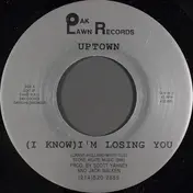 The Uptown Girls - (I Know) I'm Losing You / Get Ready