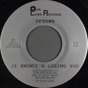 The Uptown Girls - (I Know) I'm Losing You / Get Ready