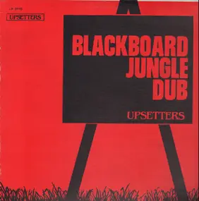 The Upsetters - Blackboard Jungle Dub