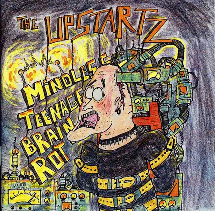 The Upstartz - Mindless Teenage Brain Rot