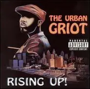 The Urban Griot - Rising Up!