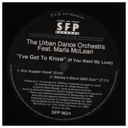 12inch Vinyl Single - The Urban Dance Orchestra - I've Got To Know (If You Want My Love)