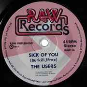 7inch Vinyl Single - The Users - Sick Of You