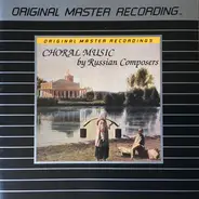 The USSR TV & Radio Large Chorus - Choral Music By Russian Composers