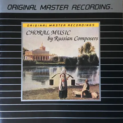 The USSR TV & Radio Large Chorus - Choral Music By Russian Composers