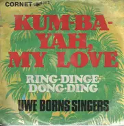 The Uwe Borns Singers - Kum-Ba-Yah, My Love