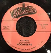 The Vocaleers - Be True / Oh! Where