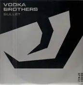 Vodka Brothers - Bullet