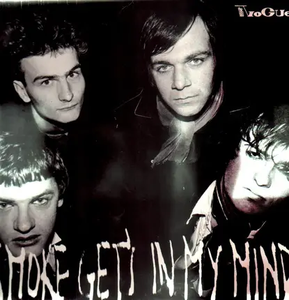 The Vogue - Smoke Gets In My / Your Mind