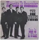 7inch Vinyl Single - The Vogues - Moments To Remember / Once In A While