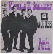 7inch Vinyl Single - The Vogues - Moments To Remember / Once In A While