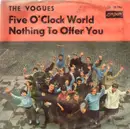 7inch Vinyl Single - The Vogues - Five O'Clock World