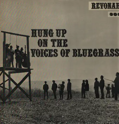 The Voices Of Bluegrass - Hung Up On The Voices Of Bluegrass