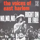 7inch Vinyl Single - The Voices Of East Harlem - No, No, No / Right On Be Free