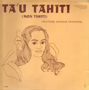 The Voices Of The Atolls , The Zizou Bar Trio - Ta'u Tahiti (Mon Tahiti)