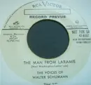 7inch Vinyl Single - The Voices Of Walter Schumann - The Man From Laramie / Let Me Hear You Whisper