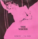 7inch Vinyl Single - The Voices - Voices / T.V. Eyes