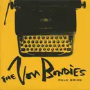7inch Vinyl Single - The Von Bondies - Pale Bride - Yellow
