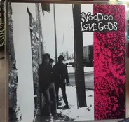 The Voodoo Love Gods - The Voodoo Love Gods